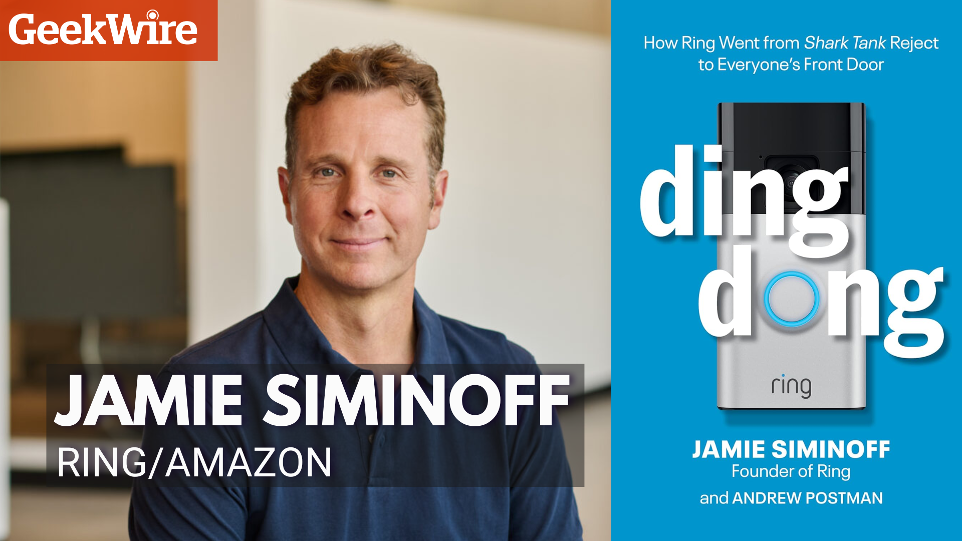 Ring founder Jamie Siminoff on failure, reinvention, and his second act at Amazon – GeekWire