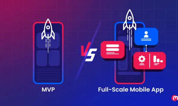 mvp vs full scale mobile app