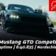 Ford Mustang GTD beats the Corvette ZR1X's Nurburgring lap time by 9 seconds