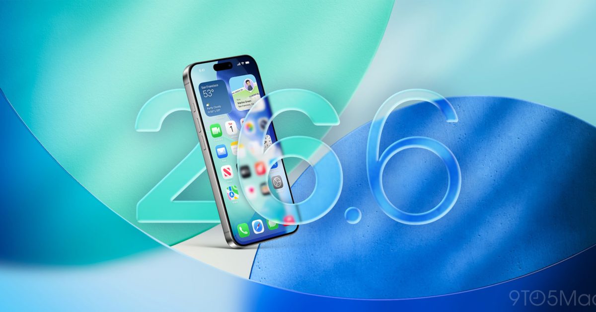 iOS 26.6.1 likely coming soon as Apple speeds up iPhone updates