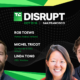 TechCrunch Disrupt 2026 Teresa Tong, Michel Tricot, Rob Toews