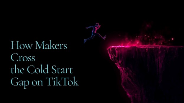 How Makers Cross the Cold Start Gap on TikTok